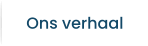 Ons verhaal