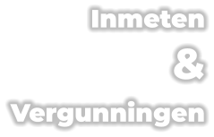 Inmeten & Vergunningen