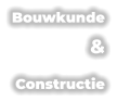Bouwkunde & Constructie